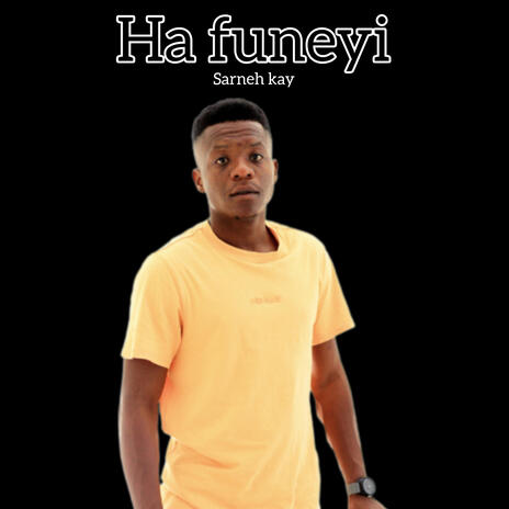 Ha funeyi | Boomplay Music