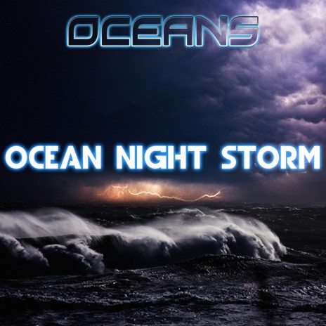 Ocean Night Storm & Relaxing Rain (feat. Rain In The Ocean, Rain Power & Rain Unlimited) | Boomplay Music