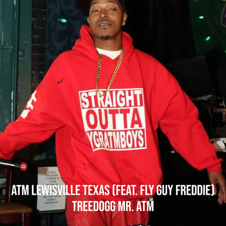 Atm Lewisville Texas ft. Fly Guy Freddie | Boomplay Music