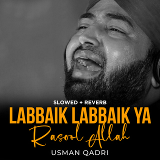 Labbaik Labbaik Ya Rasool Allah (Lofi-Mix)