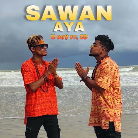 SAWAN AYA ft. ZB | Boomplay Music