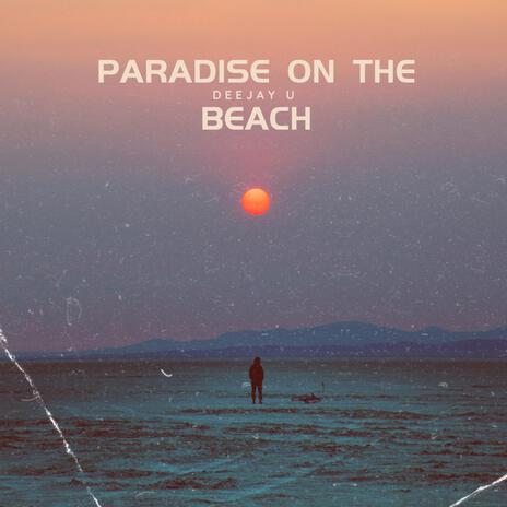 Paradise on the beach | Boomplay Music