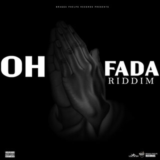 Oh Fada Riddim