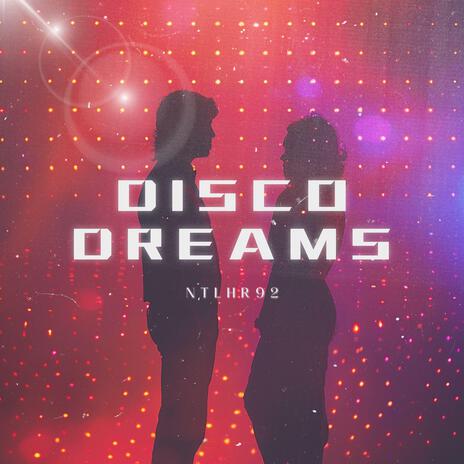 Disco Dreams | Boomplay Music