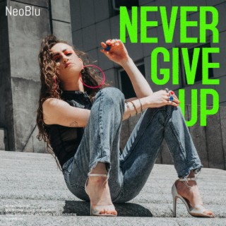 Never Give Up