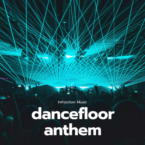 Dancefloor Anthem | Boomplay Music