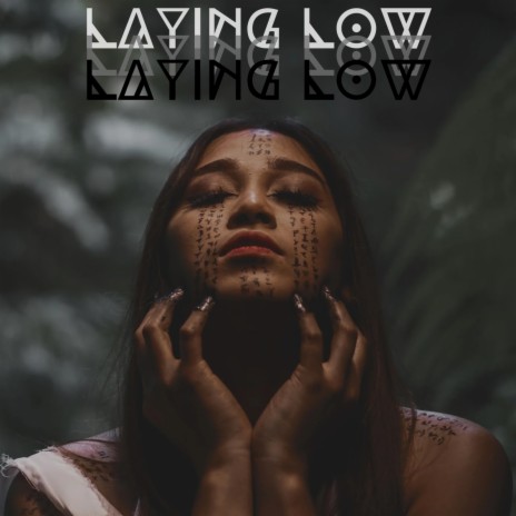 Laying Low | Boomplay Music