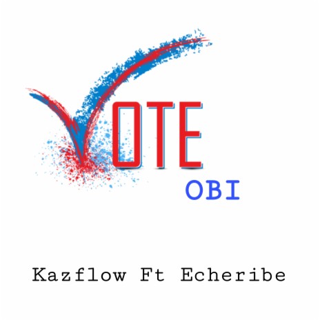 Vote Obi ft. Echeribe | Boomplay Music