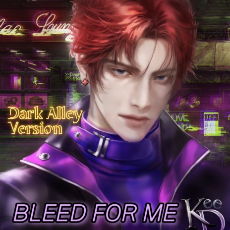 Bleed For Me (Dark Alley Version) | Boomplay Music