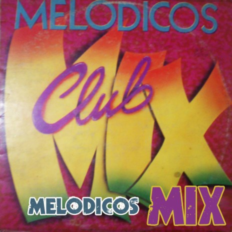 Melódicos Club Mix