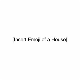Insert Emoji of a House