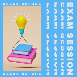 Relax before Exam Session: Deep Alpha Waves to Unwind, Manage Stress & Feel Calm