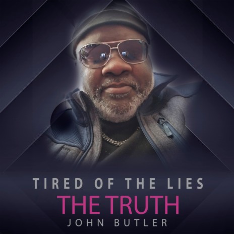 Tired of the Lies the Truth