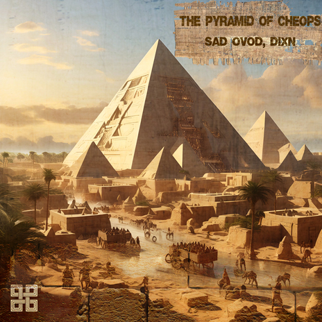 THE PYRAMID OF CHEOPS ft. DIXN | Boomplay Music