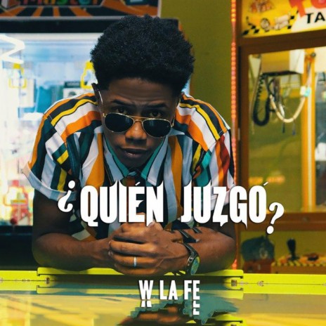 ¿Quien Juzgo? | Boomplay Music