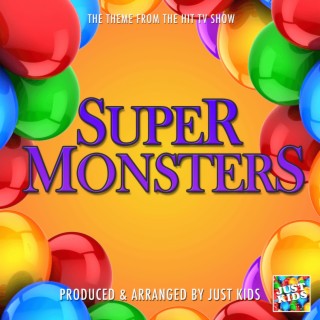 Super Monsters Main Theme (From Super Monsters)