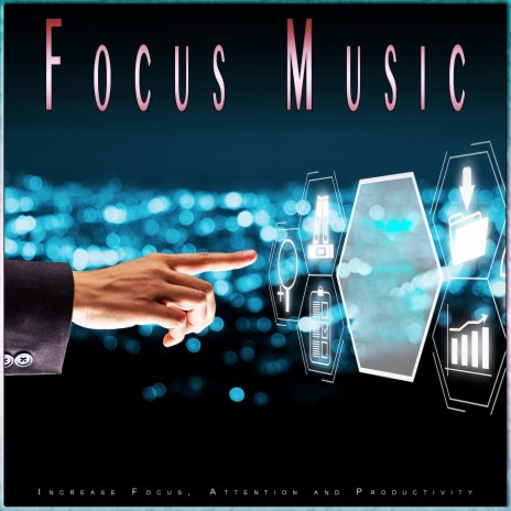 Increase Focus Music ft. Focus Study Music Academy & Increase Productivity Music | Boomplay Music