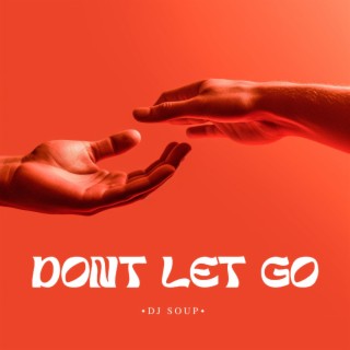 Don't Let Go