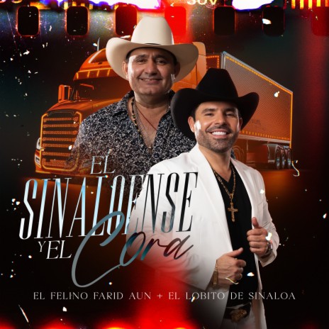 El Sinaloense y El Cora ft. EL FELINO FARID AUN | Boomplay Music