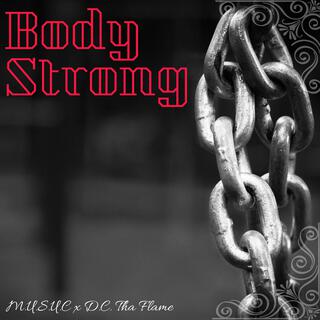 Body Strong ft. Diego Cash & D.C. Tha Flame lyrics | Boomplay Music