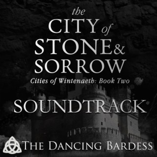 The City of Stone & Sorrow Official Soundtrack