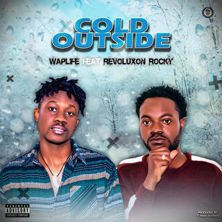 Cold Outside ft. Revoluxon Rocky lyrics | Boomplay Music