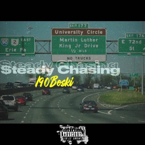 $teady Chasing | Boomplay Music