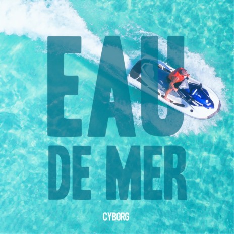 Eau de mer | Boomplay Music