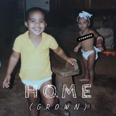 Home (Grown) | Boomplay Music