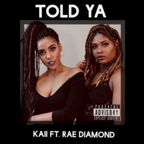 Told Ya (feat. Rae Diamond) | Boomplay Music