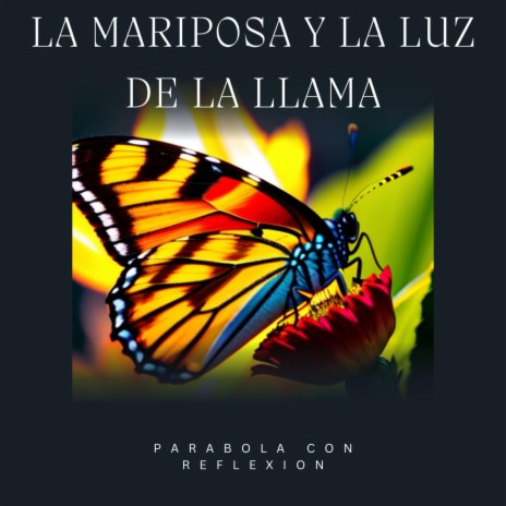 La mariposa y la luz de la llama | Boomplay Music