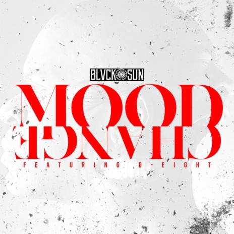 Mood Change (feat. D-Eight) | Boomplay Music