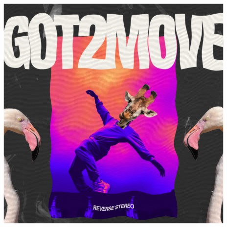 Got 2 Move | Boomplay Music