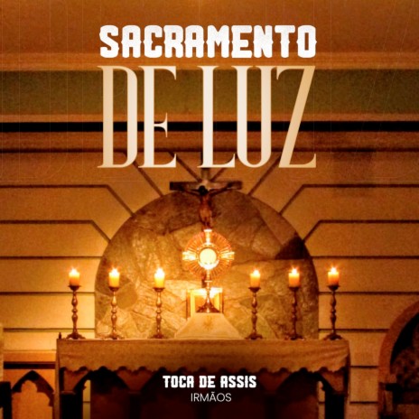 Sacramento de Luz | Boomplay Music