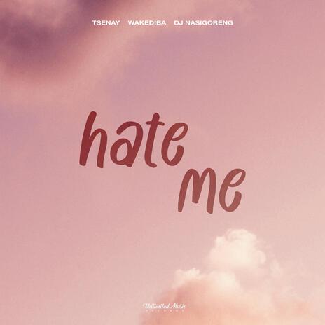 Hate Me (Techno) ft. Wakediba & Dj Nasigoreng | Boomplay Music