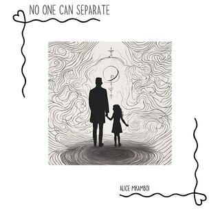 No one can separate