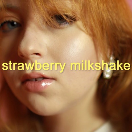 Strawberry Milkshake | Boomplay Music