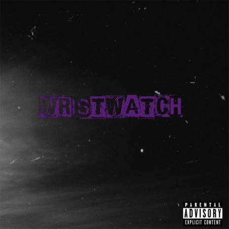Wristwatch ft. Possey109 | Boomplay Music