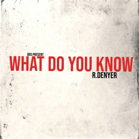 What Do You Know | Boomplay Music