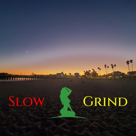 Slow Grind ft. KE The Spirit & HELLA FAT | Boomplay Music