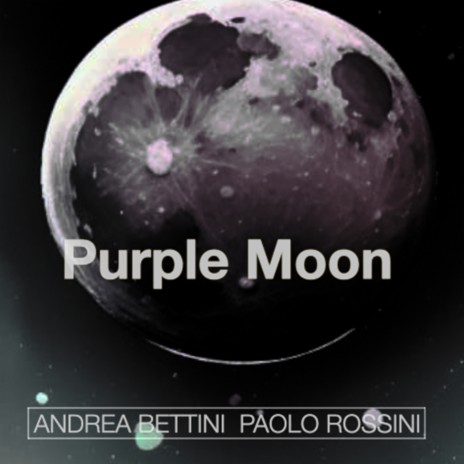 Purple Moon ft. Paolo rossini | Boomplay Music