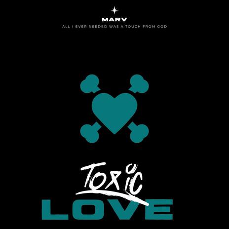 TOXIC LOVE | Boomplay Music