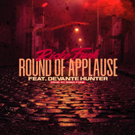 Round of Applause (feat. DeVante Hunter) | Boomplay Music