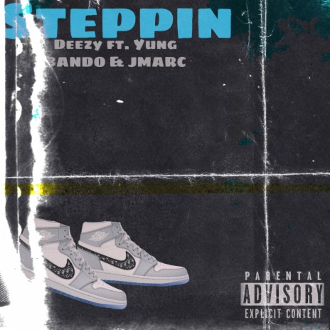 Steppin ft. Yung Bando & JmarcTheGoat | Boomplay Music