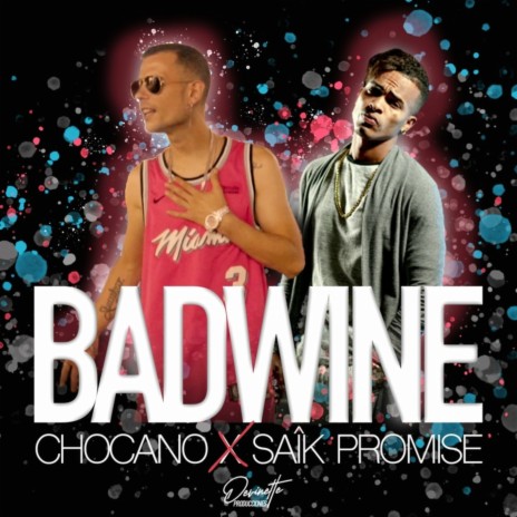 Badwine ft. Saïk Promise | Boomplay Music