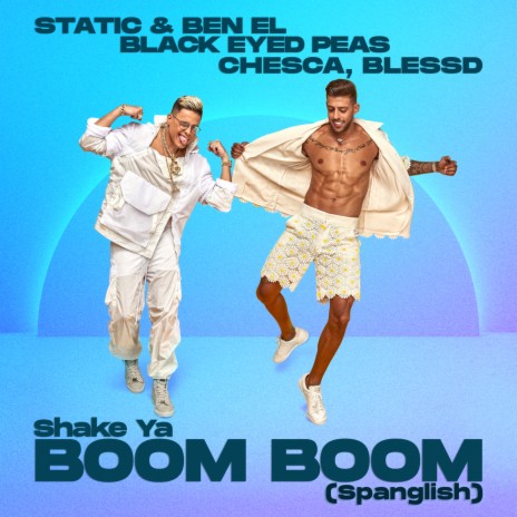 Shake Ya Boom Boom (Spanglish) ft. Chesca, Blessd & Black Eyed Peas | Boomplay Music