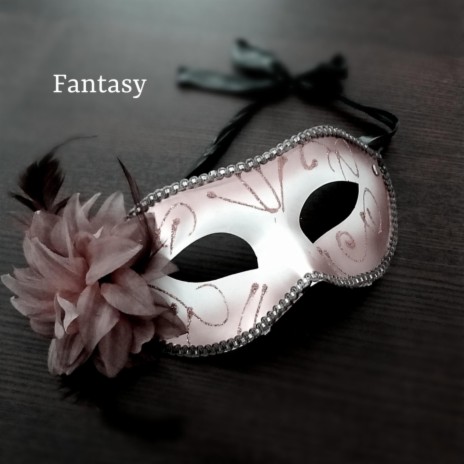 Fantasy | Boomplay Music