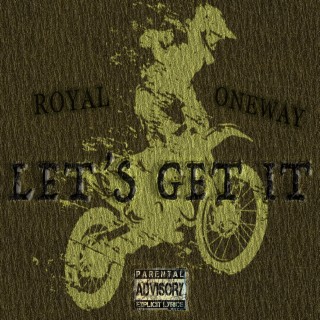 Let's Get It ft. OneWay lyrics | Boomplay Music