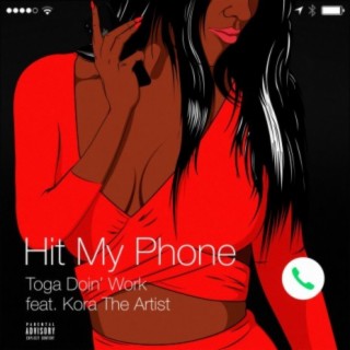 Hit My Phone (feat. KoraTheArtist)