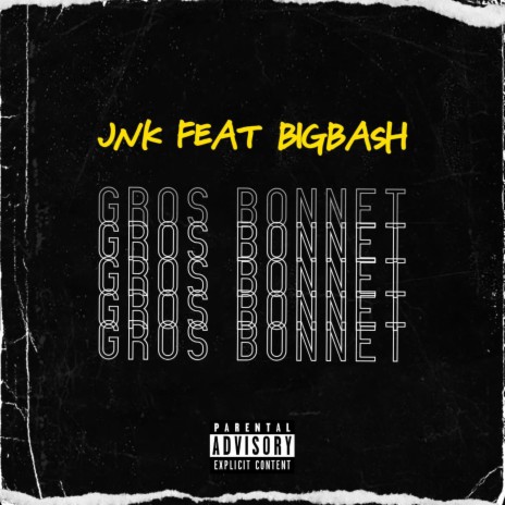 Gros Bonnet ft. Bigbash | Boomplay Music